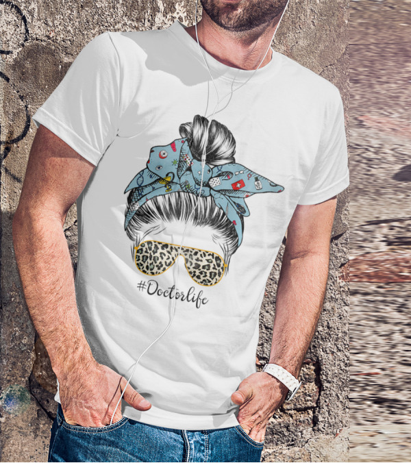 Messy Hair Bun With Medical Icons And #Doctorlife Sunglasses T-Shirt