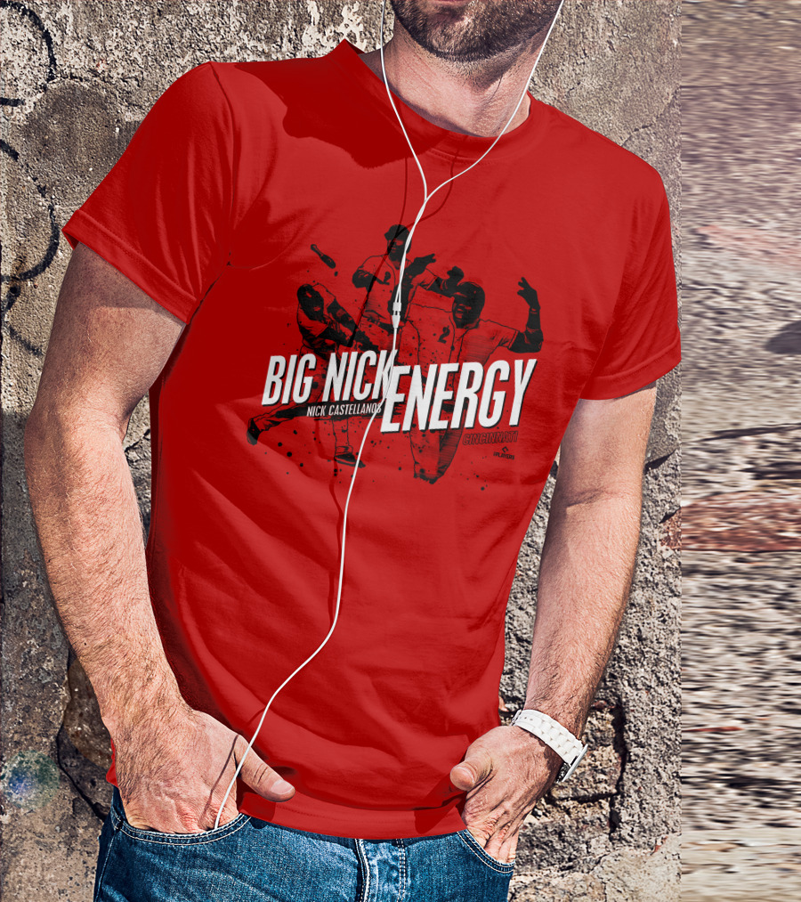 BIG NICK ENERGY NICK CASTELLANOS CINCINNATI CINCYSHIRTS PLAYERS T-Shirt