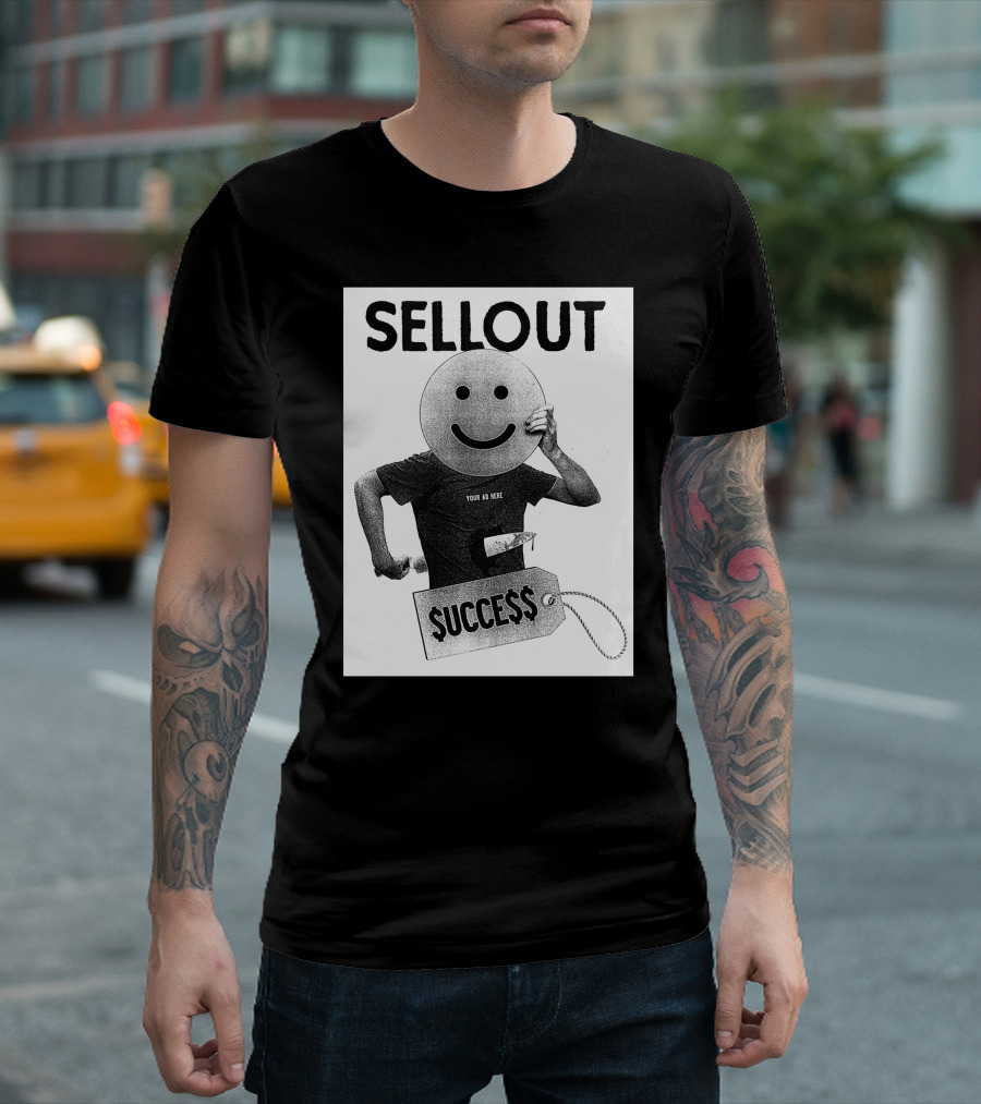 Sellout Your Ad Here Self Stabotage $ucce$$ Dan Ozzi The Sellout Store T-Shirt