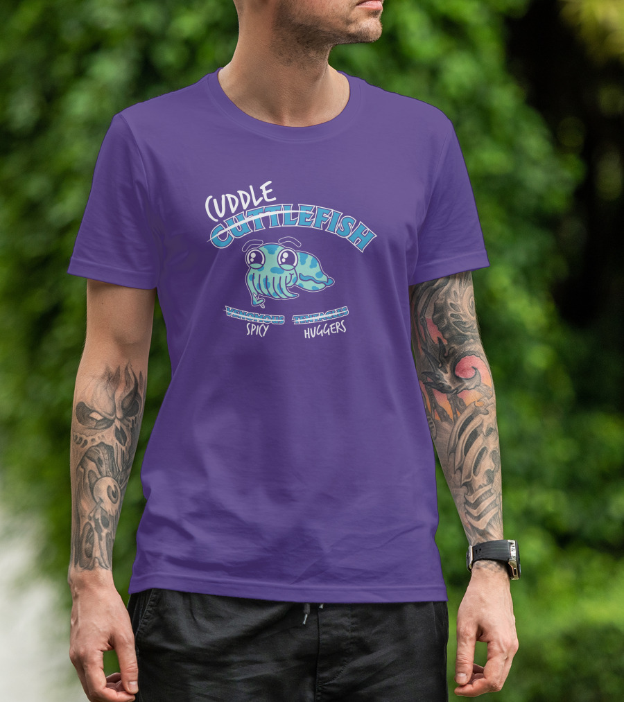 Cuddle Cuttlefish Venomous Spicy Tentacle Huggers T-Shirt