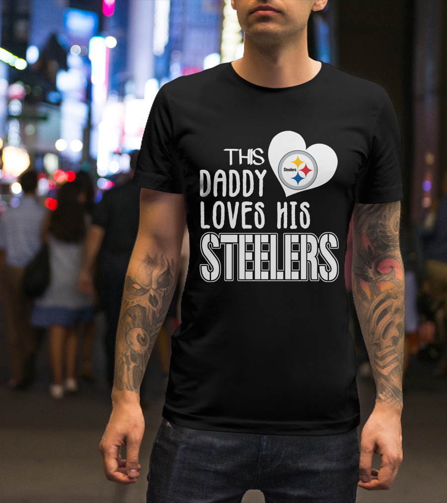 THIS DADDY LOVES HIS STEELERS T-Shirt
