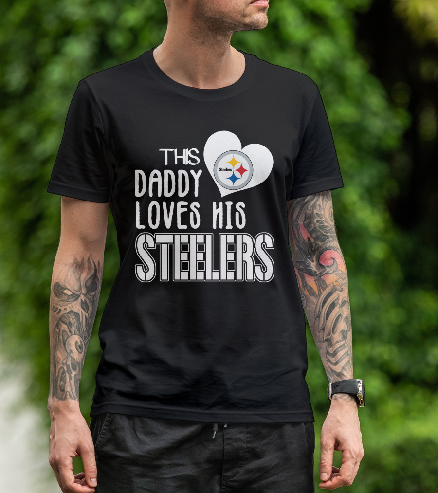 THIS DADDY LOVES HIS STEELERS T-Shirt