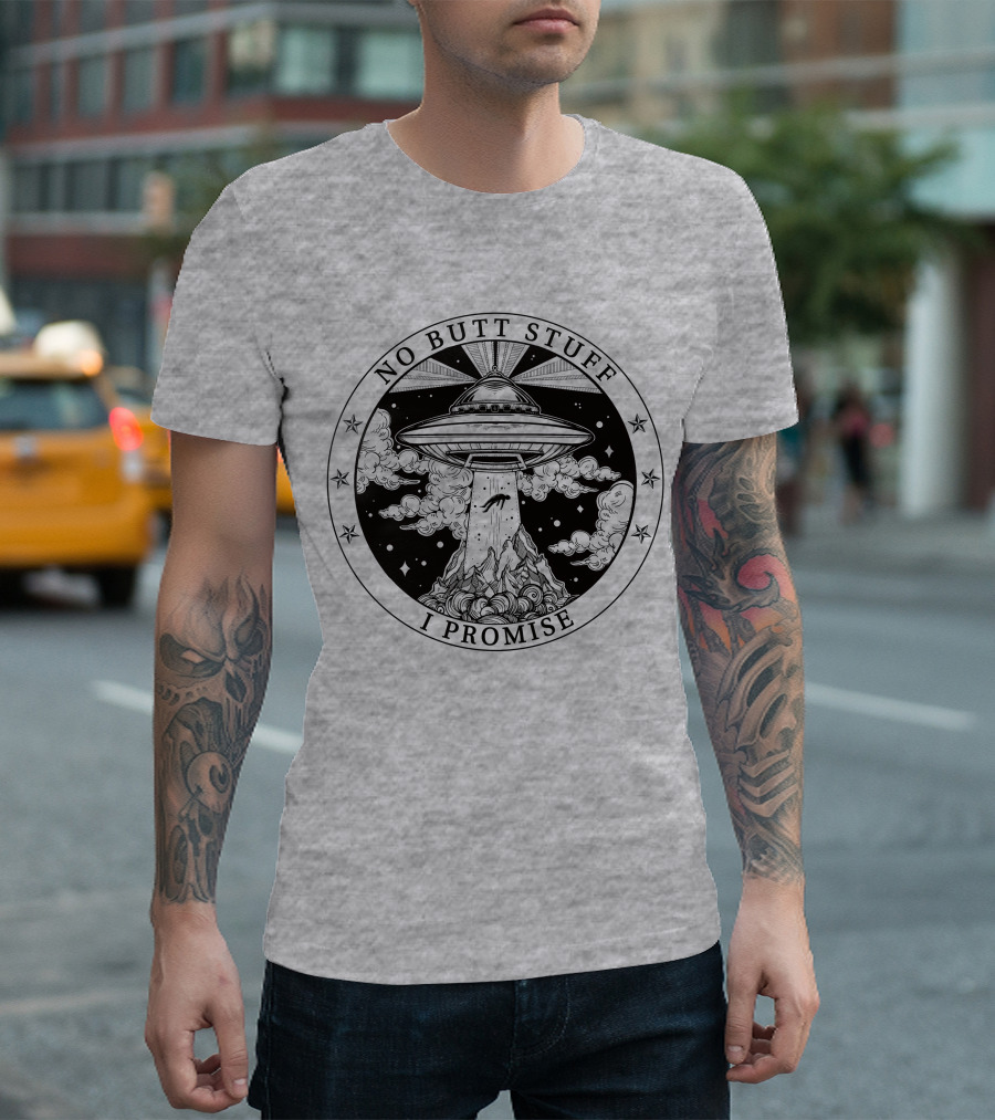 No Butt Stuff I Promise UFO Abduction Retro T-Shirt