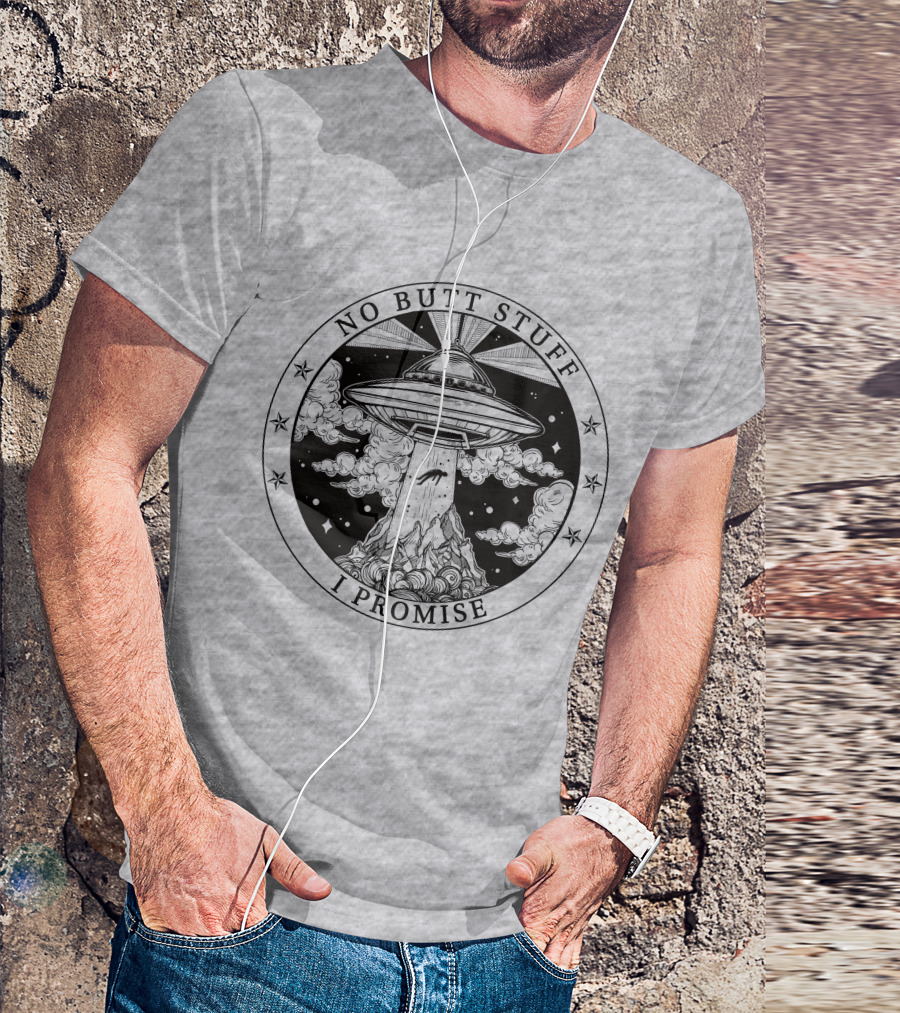 No Butt Stuff I Promise UFO Abduction Retro T-Shirt
