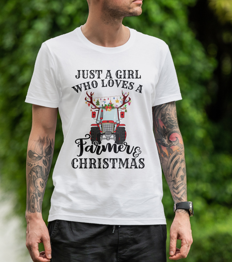 Just A Girl Who Loves A Farmer And Christmas With Festive Tractor And Antlers T-Shirt