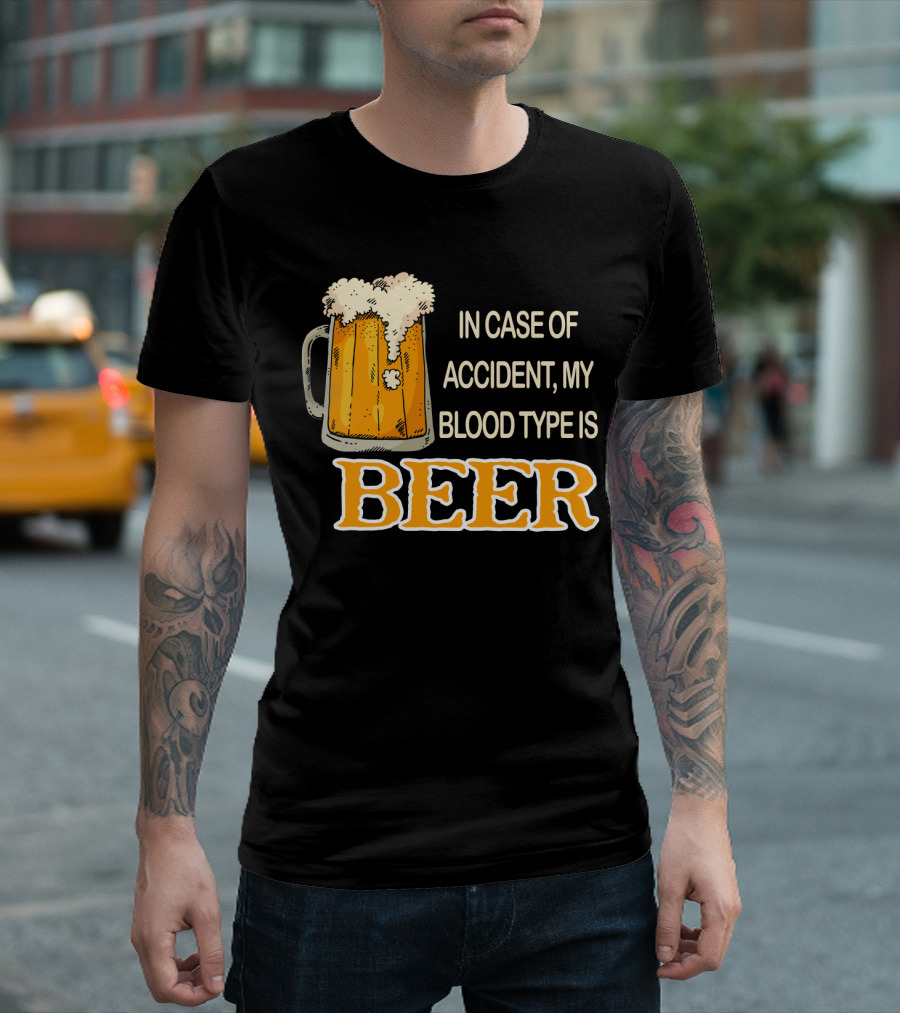 Humorous Beer Mug Theme: In Case of Accident My Blood Type Is Beer T-Shirt