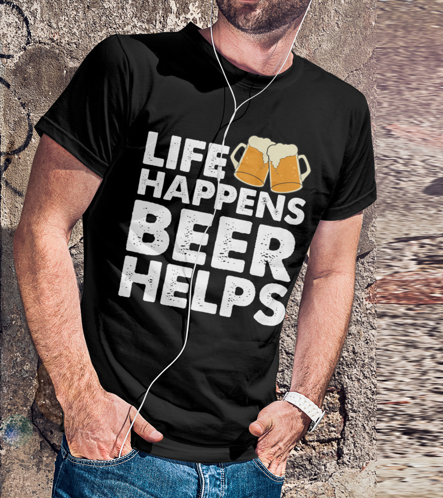 Life Happens Beer Helps Clinking Mugs T-Shirt