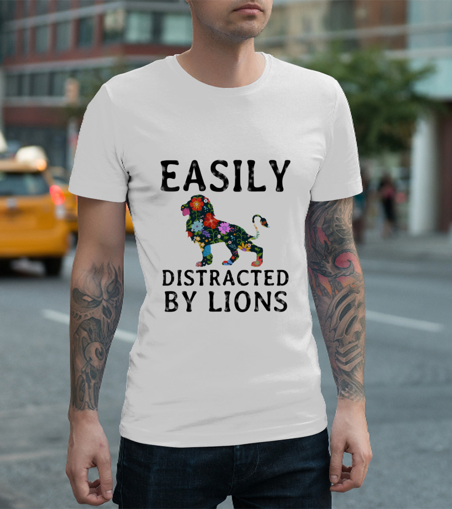 Easily Distracted by Lions with Vibrant Floral T-Shirt