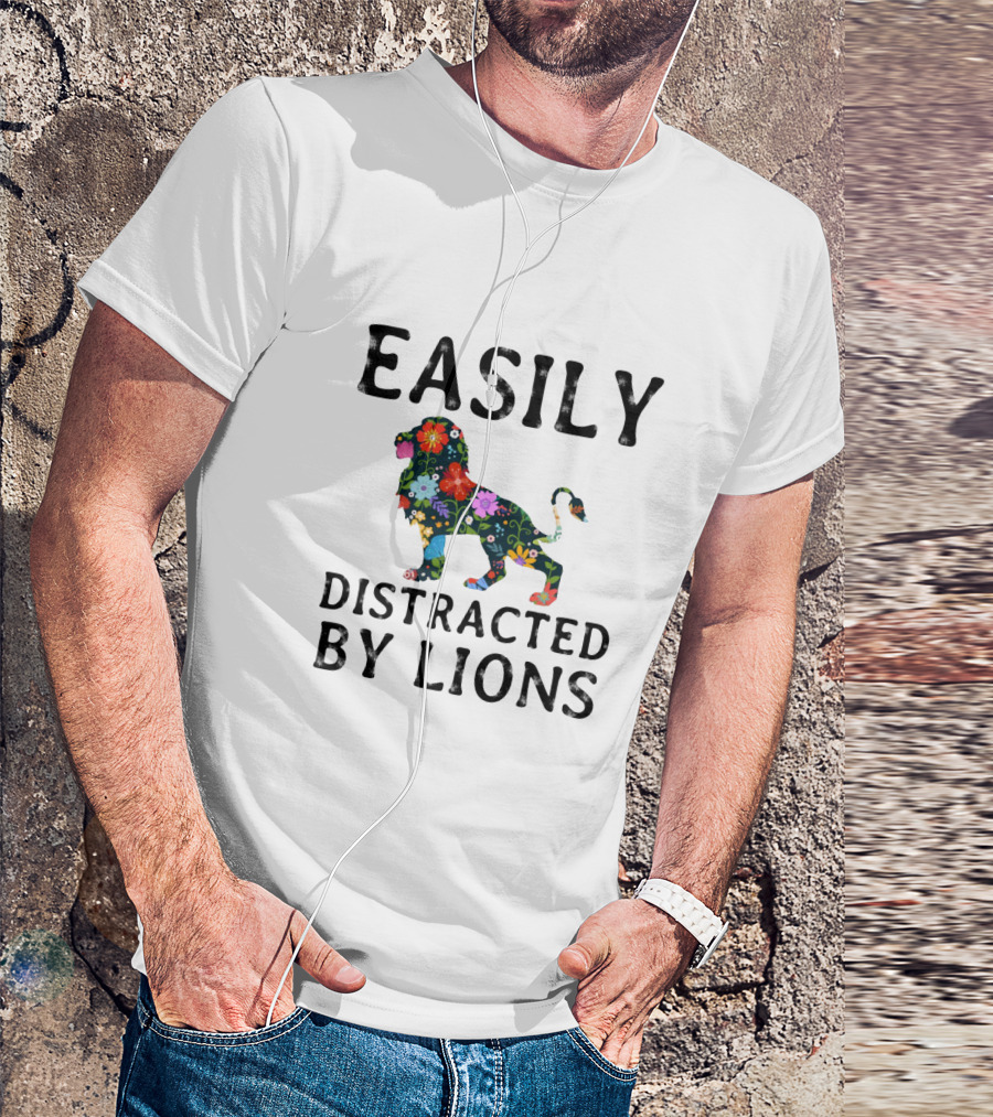 Easily Distracted By Lions With Vibrant Floral T-Shirt