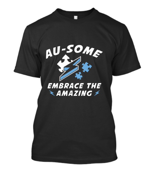 Au-Some Embrace The Amazing Puzzle Lightning Autism T-Shirt