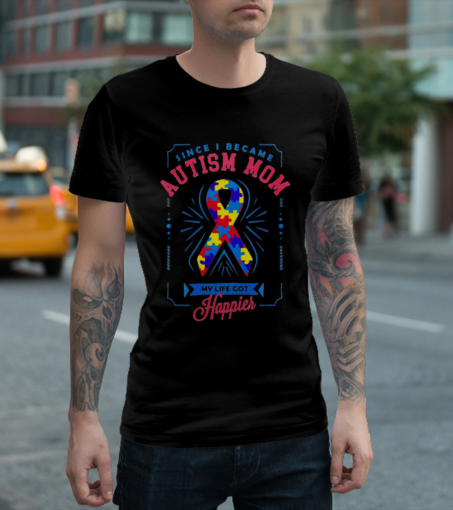 Since I Became Autism Mom My Life Got Happier Ribbon Puzzle T-Shirt