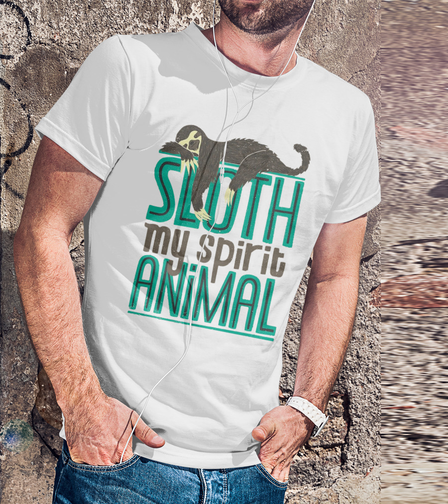 Sloth Sloth My Spirit Animal Relaxed Creature T-Shirt