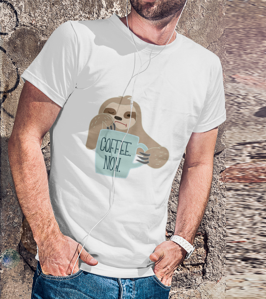 Coffee Now Sloth Holding Mug Seeking Caffeine Boost T-Shirt