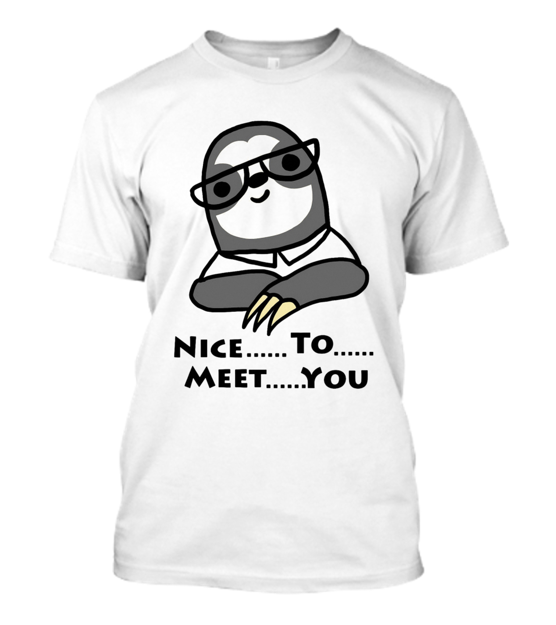 Nice To Meet You Sloth Wearing Glasses T-Shirt