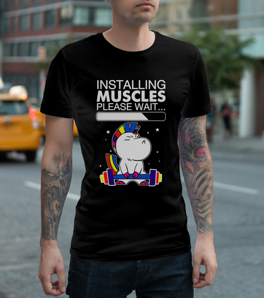 Installing Muscles Please Wait Unicorn Lifting Weights Rainbow Barbell T-Shirt