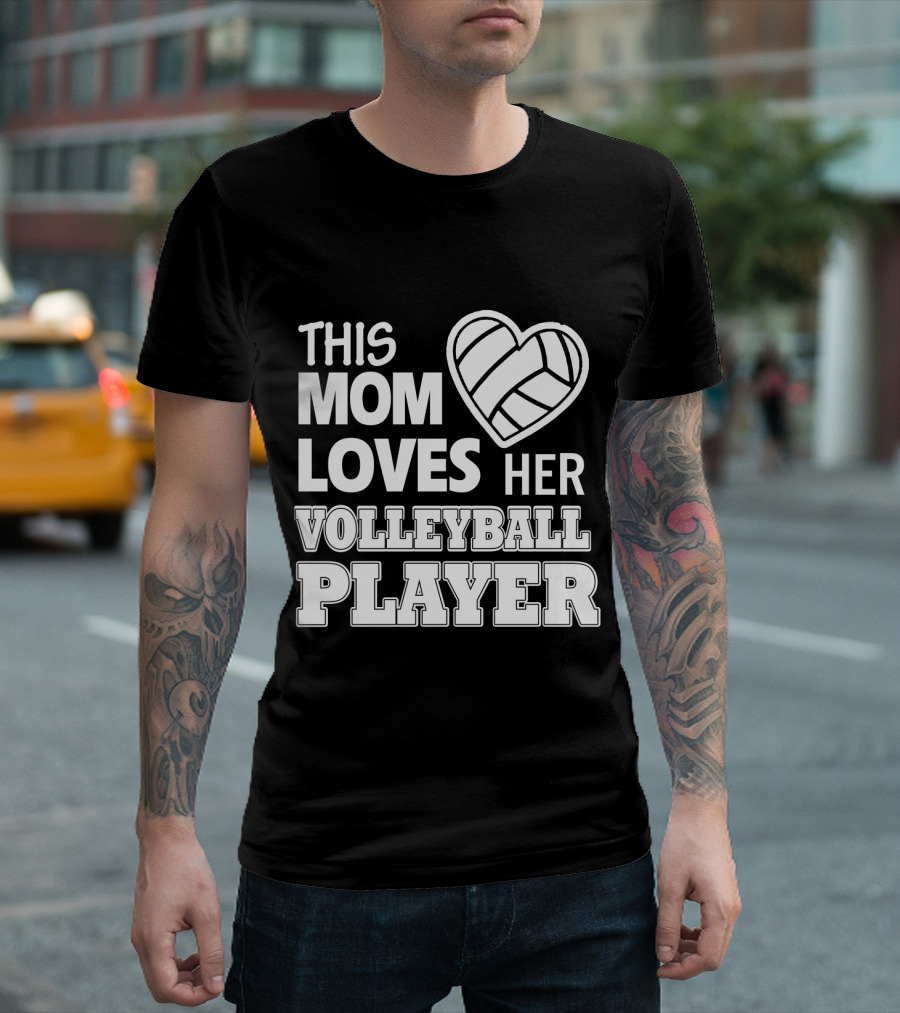 This Mom Loves Her Volleyball Player Heart T-Shirt