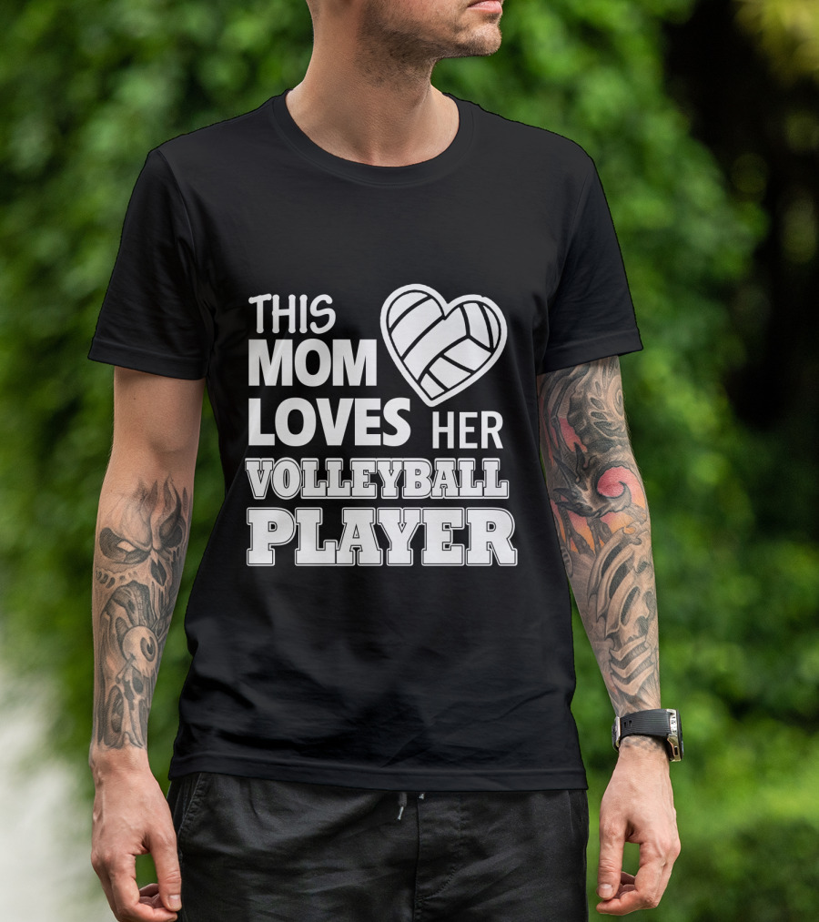 This Mom Loves Her Volleyball Player Heart T-Shirt