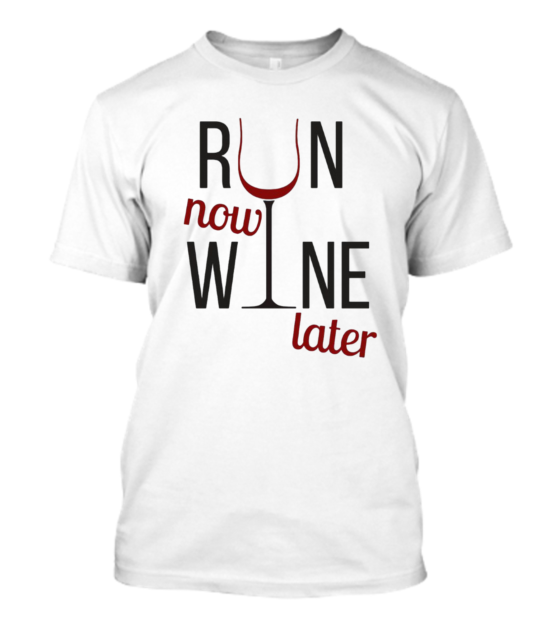 Run Now Wine Later Glass Typography T-Shirt