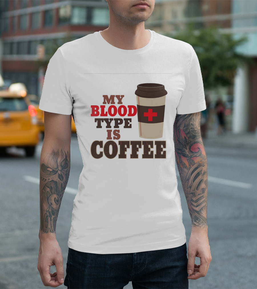My Blood Type Is Coffee Funny Design with Coffee Cup and Red Cross T-Shirt