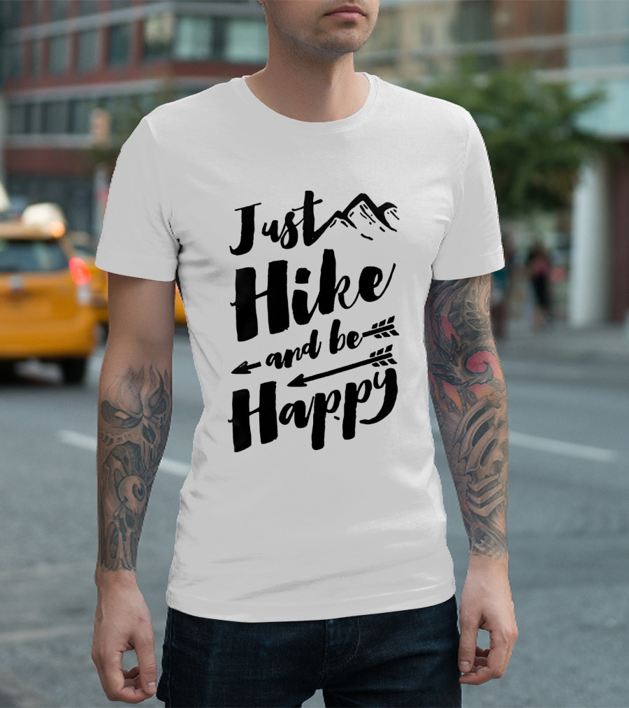 Just Hike and Be Happy with Mountains and Arrows T-Shirt