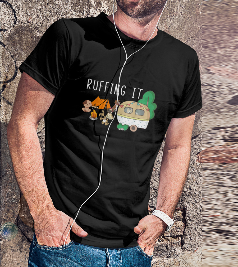 Ruffing It Camping With Dogs Tent Campfire And Caravan T-Shirt