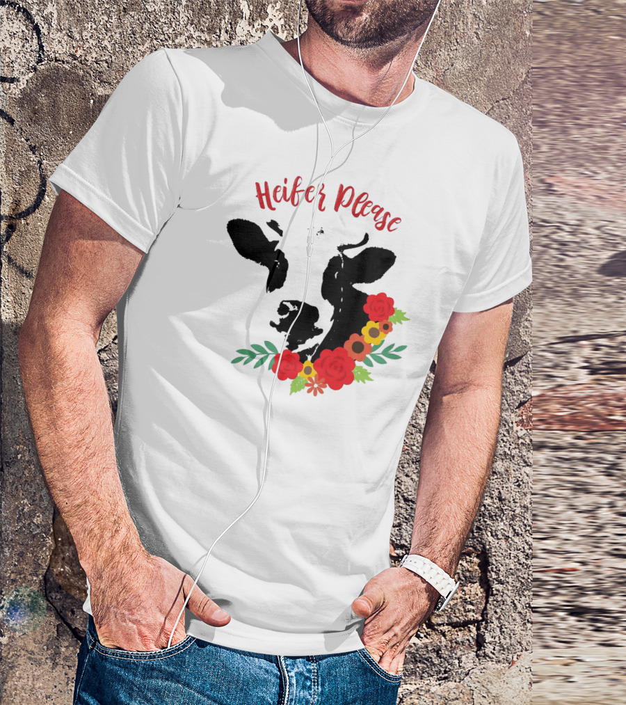 Heifer Please Cow With Floral Accents For Country Girls T-Shirt