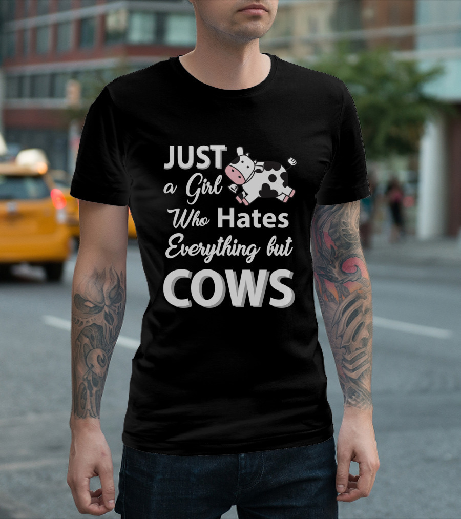 Just A Girl Who Hates Everything But Cows with Cute Cartoon Cow T-Shirt