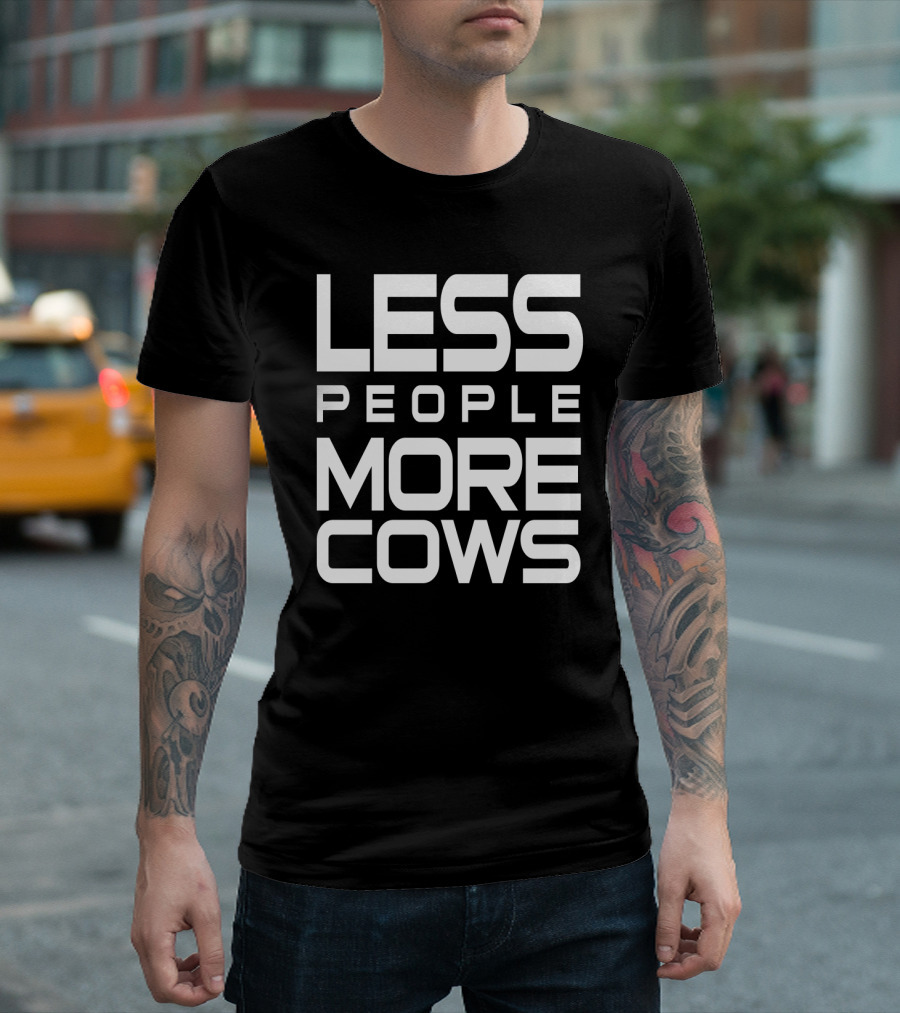Less People More Cows Funny Cows Lovers T-Shirt