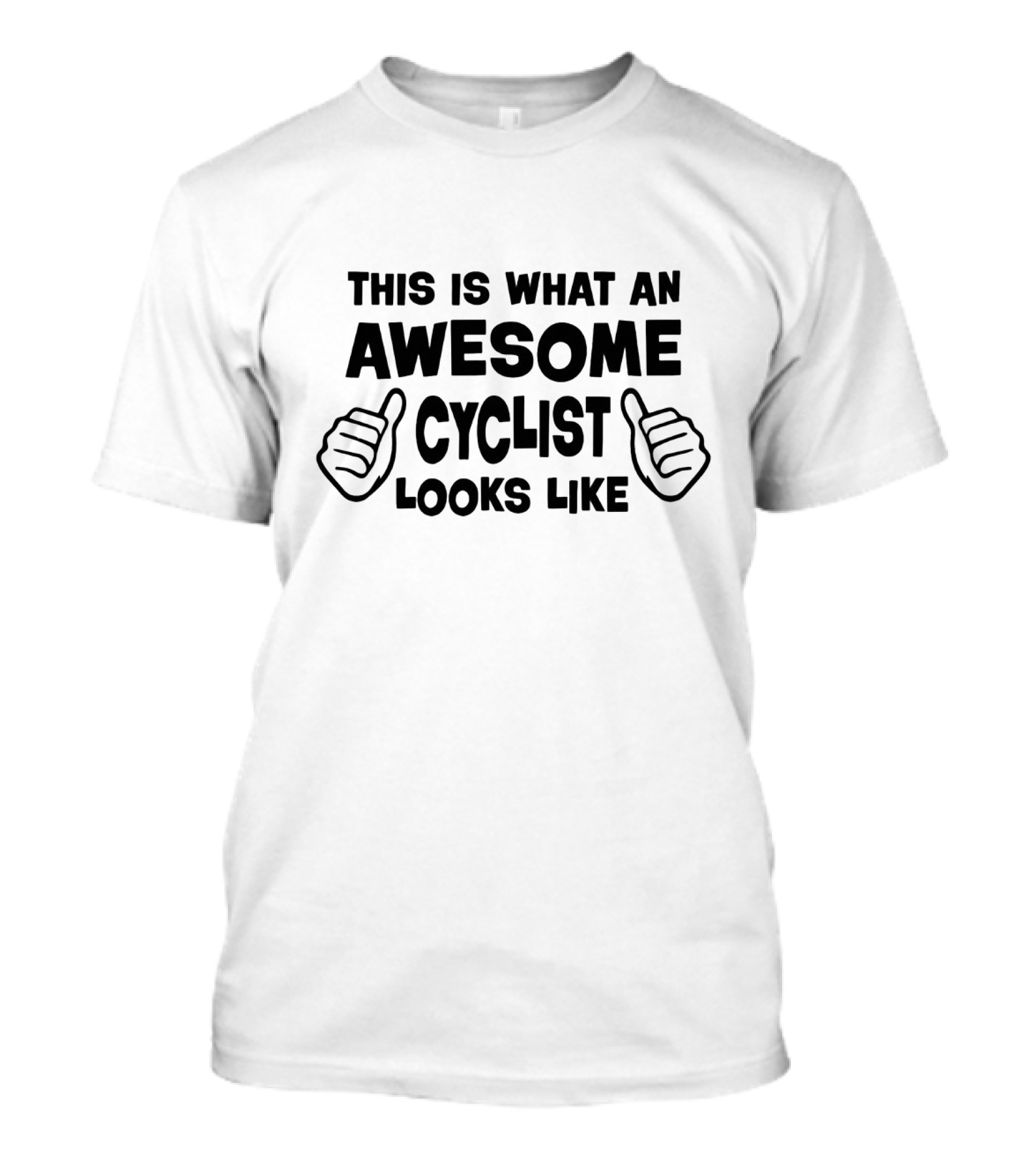 This Is What An Awesome Cyclist Looks Like Thumbs Up T-Shirt