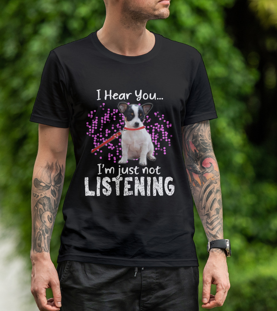 Chihuahua I Hear You I'm Just Not Listening With Pink Dots T-Shirt