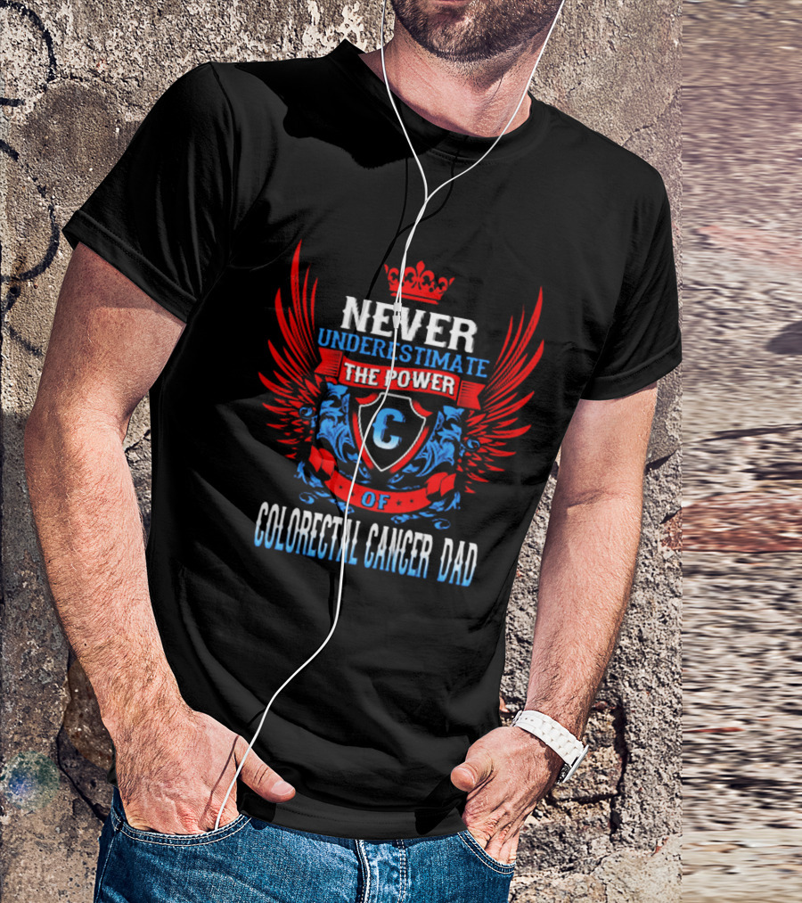 Never Underestimate The Power Of Colorectal Cancer Dad Emblem With Wings T-Shirt