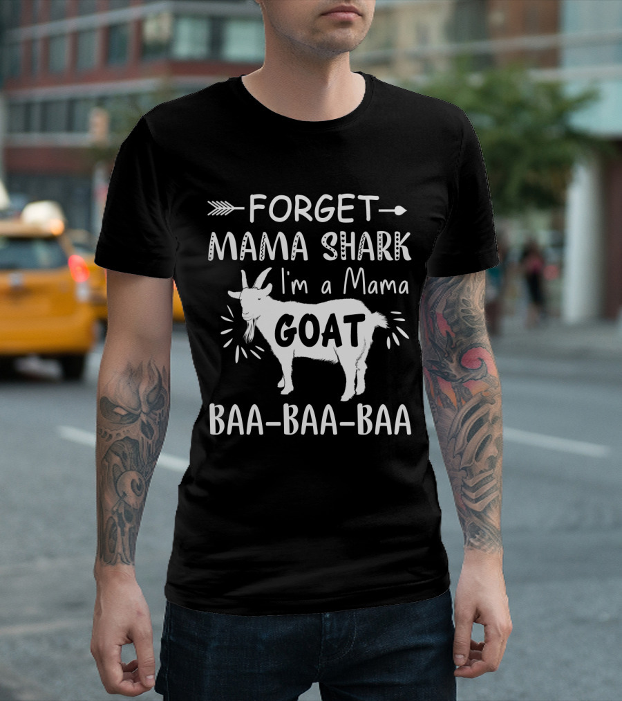 Forget Mama Shark I'm A Mama Goat Baa-Baa-Baa Arrow T-Shirt