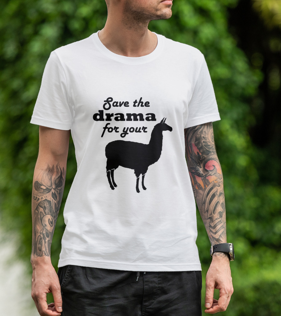 Save The Drama For Your Llama Funny Quote With Silhouette Of Llama T-Shirt