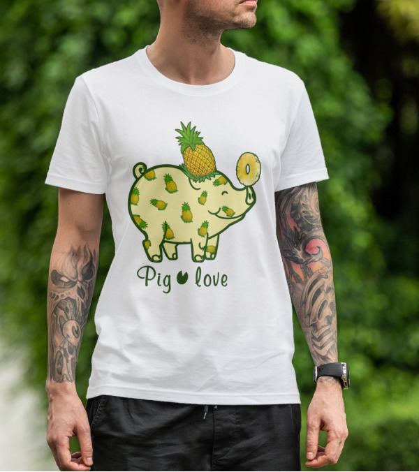 Pig Love Pineapple Cute Pig Farm Animal Pineapple T-Shirt