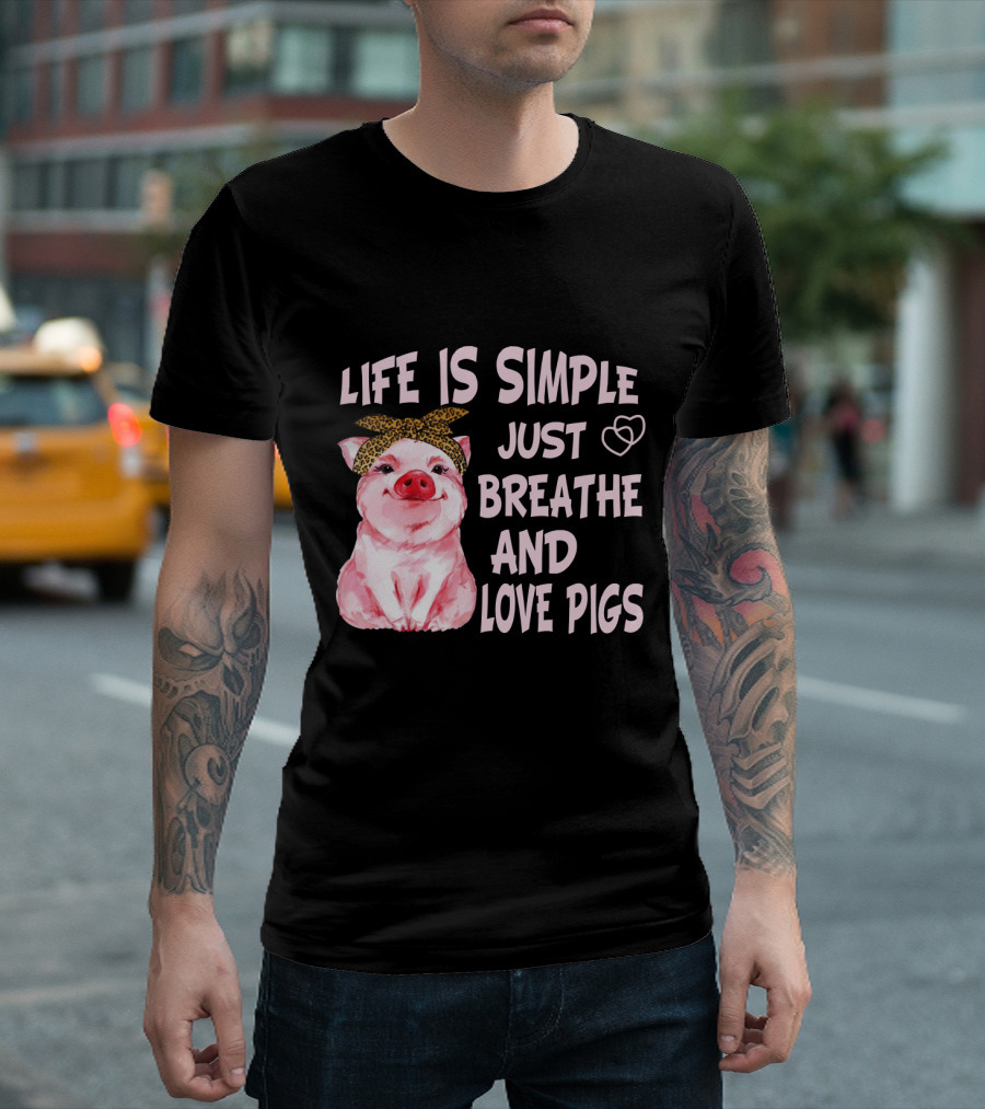 Life Is Simple Just Breathe and Love Pigs Cute Pink Pig with Bandana and Heart Symbols T-Shirt
