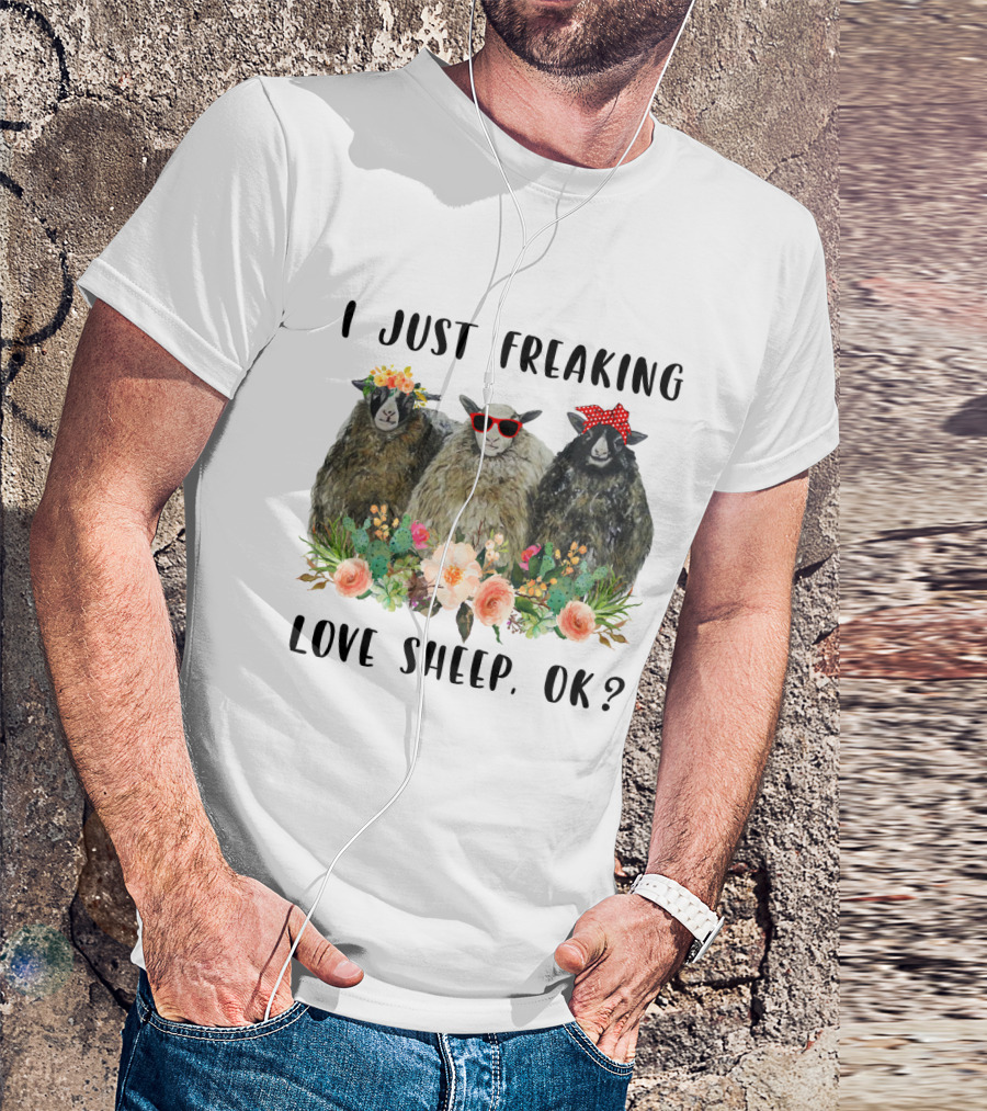 I Just Freaking Love Sheep OK Funny Floral Sheep Trio With Accessories T-Shirt