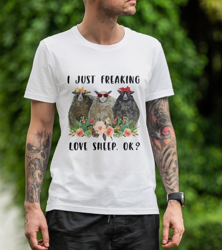 I Just Freaking Love Sheep OK Funny Floral Sheep Trio With Accessories T-Shirt