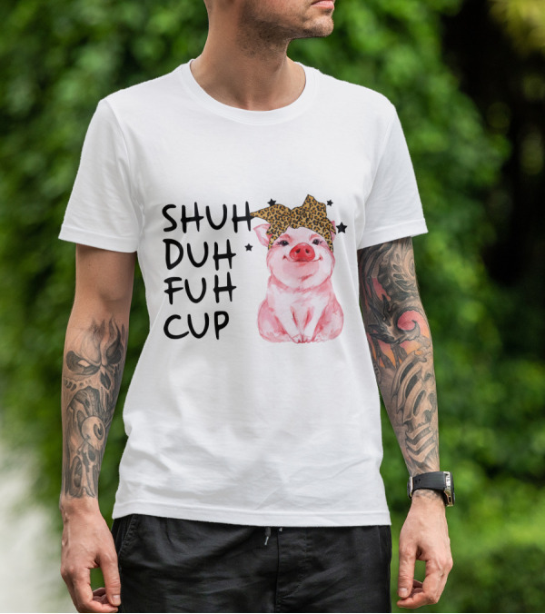 SHUH DUH FUH CUP Cute Pig With Leopard Headband Farm Animal T-Shirt