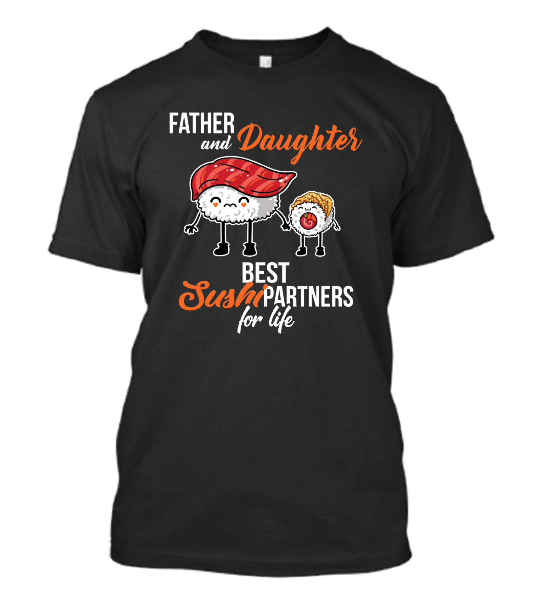 Father And Daughter Best Sushi Partners For Life With Cute Sushi Characters T-Shirt