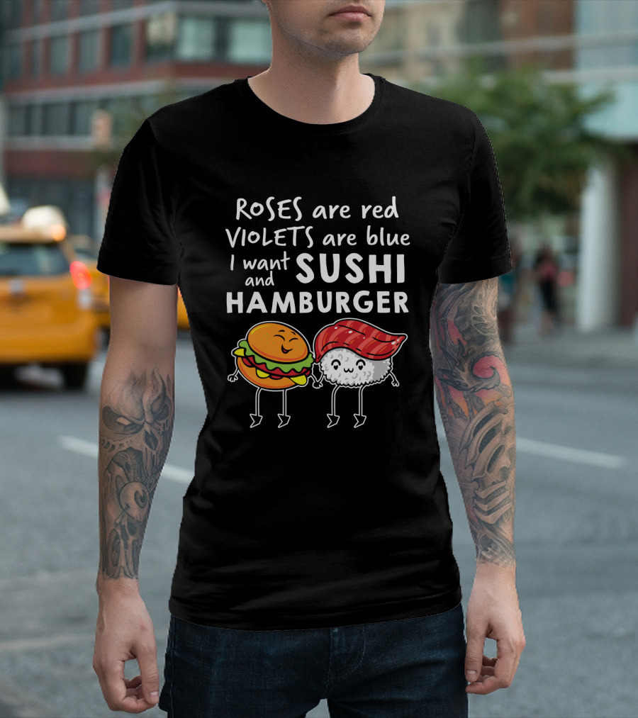 Roses Are Red Violets Are Blue I Want Sushi And Hamburger Fun Cartoon Characters T-Shirt