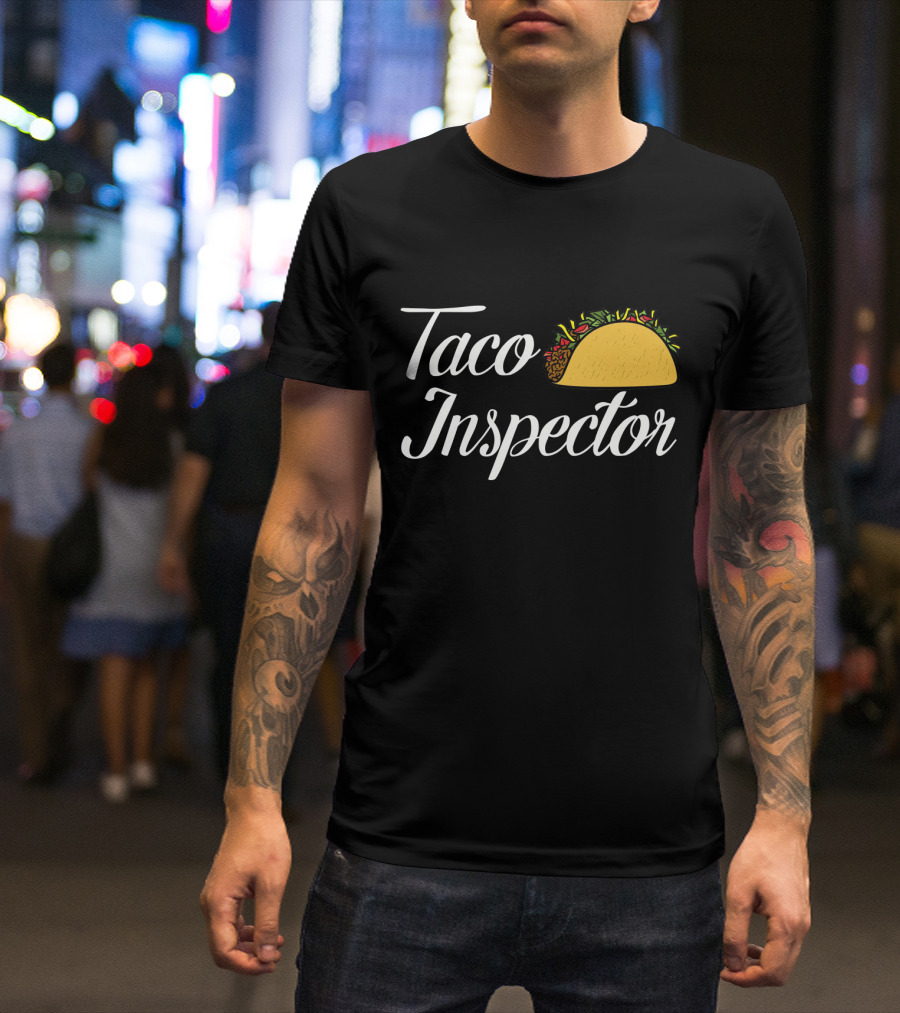 Taco Inspector Fun Foodie T-Shirt With Taco T-Shirt