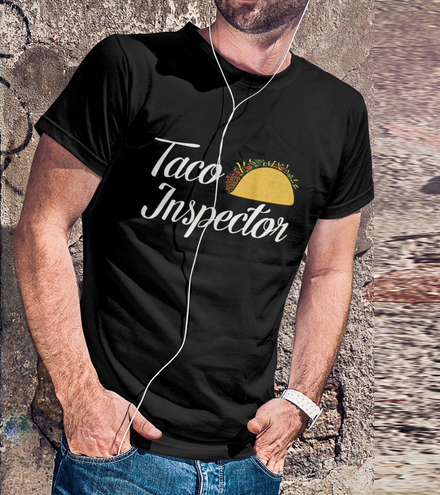 Taco Inspector Fun Foodie T-Shirt With Taco T-Shirt