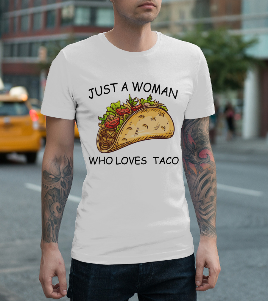 Just a Woman Who Loves Taco with Colorful T-Shirt
