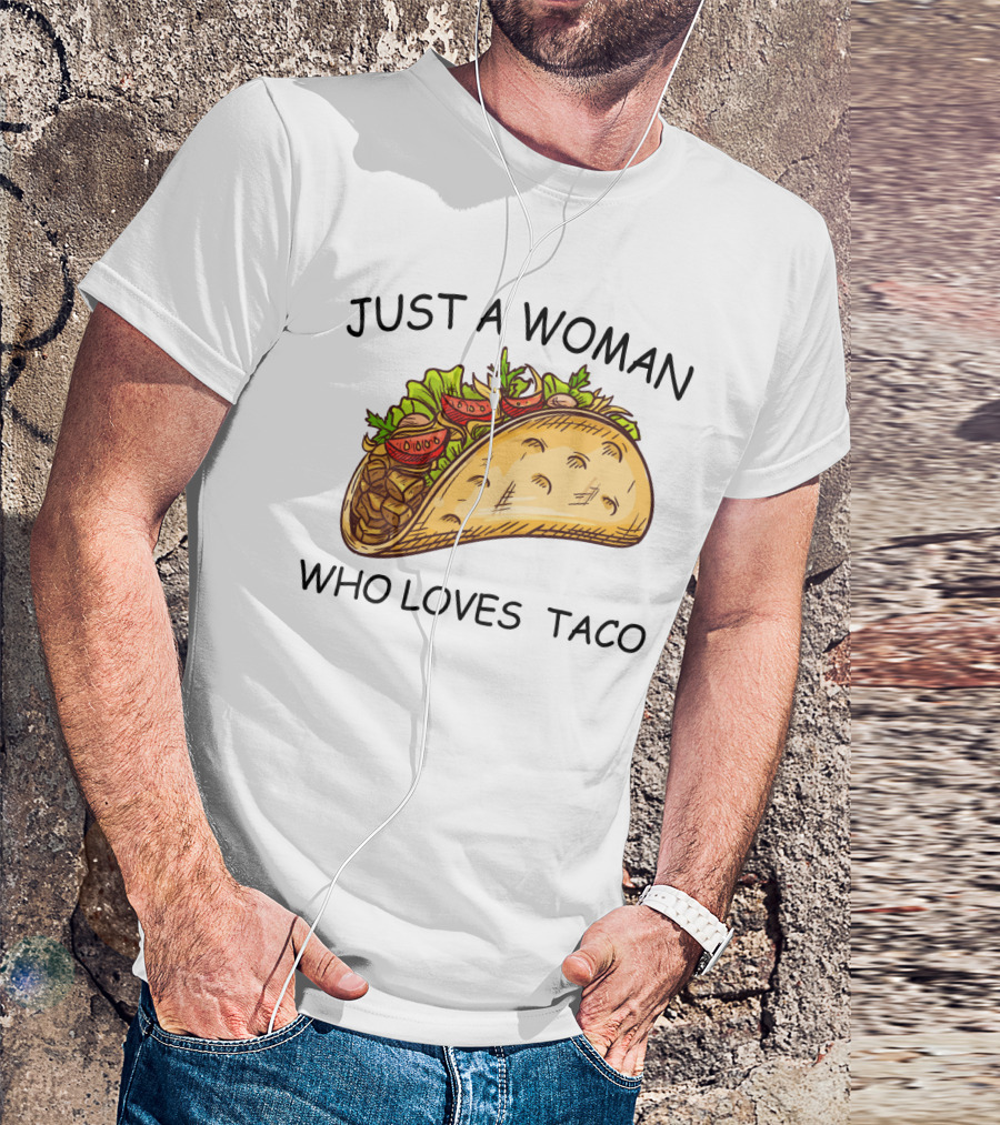 Just A Woman Who Loves Taco With Colorful T-Shirt