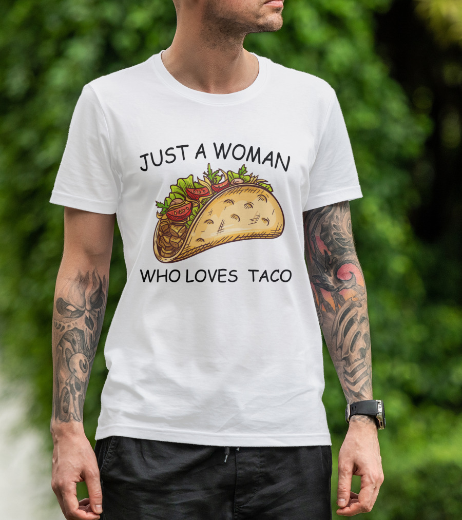Just A Woman Who Loves Taco With Colorful T-Shirt