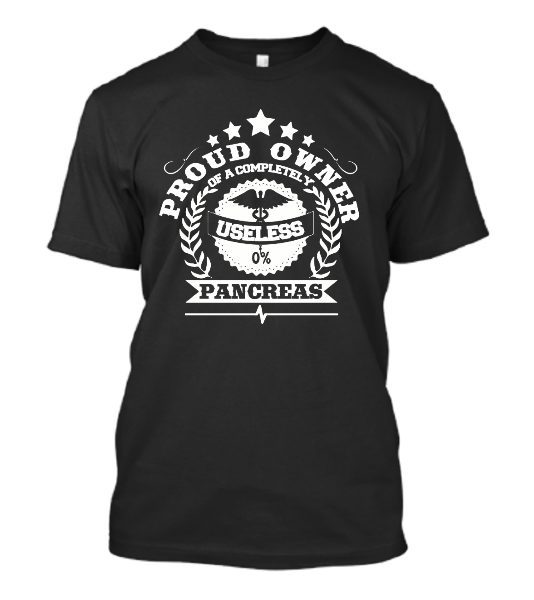 Proud Owner Of A Completely Useless 0% Pancreas T-Shirt