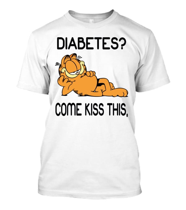 Diabetes Come Kiss This Garfield T-Shirt