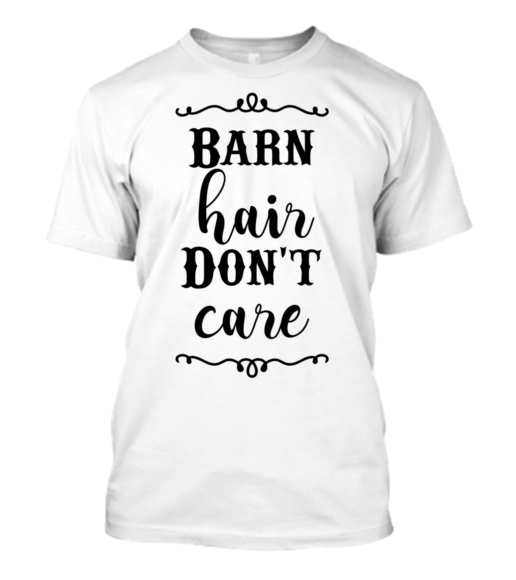 Barn Hair Don't Care Barn Hair Don't Care T-Shirt