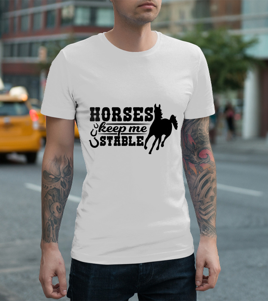 HORSES Keep Me Stable Galloping T-Shirt