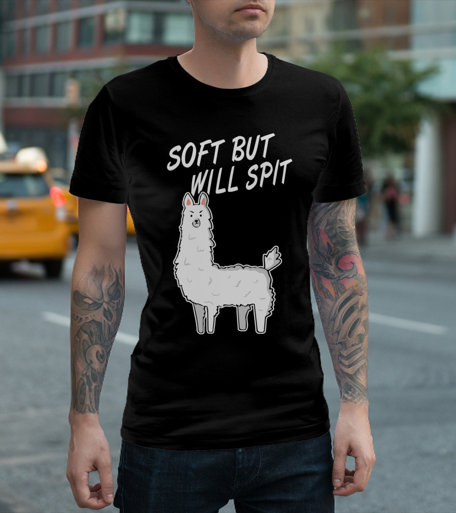 SOFT BUT WILL SPIT Llama T-Shirt